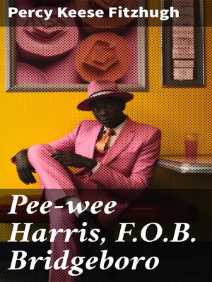 cover image of Pee-wee Harris, F.O.B. Bridgeboro